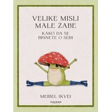 Vulkan Izdavaštvo Velike misli male žabe: kako da se brinete o sebi Cene