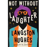 Hachette Langston Hughes, Jasmine Mans - Not Without Laughter | Eponuda.com