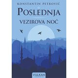 Vulkan Izdavaštvo Konstantin Petrović
 - Poslednja vezirova noć Cene'.'