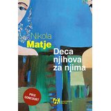 Akademska Knjiga Nikola Matje - Deca njihova za njima | Eponuda.com
