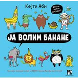 Kreativni Centar Kejti Abi - Slikovnica - Ja volim banane | ePonuda.com