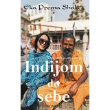 Eka Prema Shakti
 - Indijom do sebe