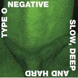 O Negative - Slow Deep And Hard (Rktbr24 - Indie Exclusive)