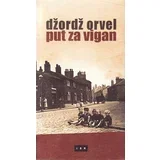 Džordž Orvel - Put za Vigan