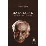 Branko Perić - Ljuba Tadić Poslednja traka za knjigu