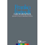Akademska Knjiga Franko Farineli - Geografija: jedan uvod u modele sveta | Eponuda.com