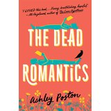 Harper Collins Publishers Ltd Ashley Poston - The Dead Romantics | Eponuda.com