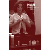 Iris Bre - Ženski pogled: Revolucija na ekranu