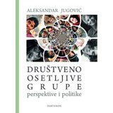 Partenon Aleksandar Jugović - Društveno osetljive grupe: perspektive i politike, 2. izdanje Cene