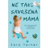 Laguna Sara Tarner - Ne tako savršena mama cene