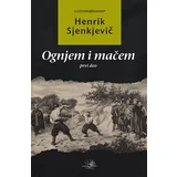 Henrik Sjenkjevič - Ognjem i mačem - prvi deo