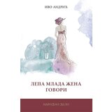 Narodno delo Ivo Andrić - Lepa mlada žena govori | ePonuda.com