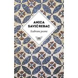 Kontrast izdavaštvo Anica Savić Rebac - Izabrane pesme Anice Savić Rebac Cene