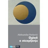 Aleksandar Pavković - Ogledi o otcepljenju