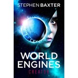 Hachette Stephen Baxter - World Engines: Creator Cene