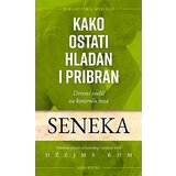 Miba Books Seneka - Kako ostati hladan i pribran Cene