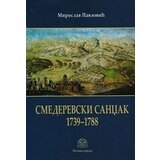 Matica srpska Miroslav Pavlović
 - Smederevski sandžak 1739-1788
