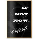  Plakat - If Not Now When? 21x30 Zlatni okvir | shoptok.hr