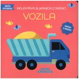 Grahovac Moja prva slikanica z okenci, Vozila | Shoptok.si