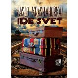 Rende Laslo Krasnahorkai
 - Ide svet | ePonuda.com