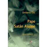 Geopoetika Umberto Eko - Pape Satan Aleppe: hronike fluidnog društva Cene