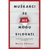 Laguna Merta Tikanen
 - Muškarci se ne mogu silovati