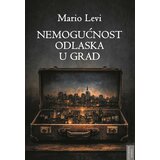 Otvorena knjiga Mario Levi - Nemogućnost odlaska u grad Cene