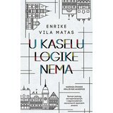 Laguna U KASELU LOGIKE NEMA - Enrike Vila Matas ( 9640 ) | ePonuda.com