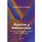 Geopoetika Zoran Milutinović - Fantom u biblioteci / Phantom in te Library | ePonuda.com