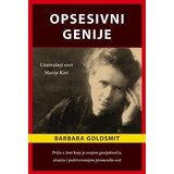 Heliks Barbara Goldsmit - Opsesivni genije: unutrašnji svet Marije Kiri | ePonuda.com