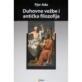 Fedon Pjer Ado - Duhovne vežbe i antička filozofija Cene