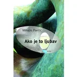 Mihajlo Pantić - Ako je to ljubav