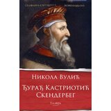 Talija izdavaštvo Nikola Vulić - Đurađ Kastriotić Skenderbeg | Eponuda.com