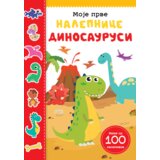 Laguna Grupa autora - Moje prve nalepnice: Dinosaurusi Cene