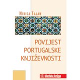 Školska knjiga POVIJEST PORTUGALSKE KNJIŽEVNOSTI - Nikica Talan Cijene
