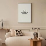  Slika - Don\'t Forget to Be Awesome! (1 Part) Vertical 60x90 U prirodnom drvenom okviru | shoptok.hr
