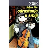 Dejan Ilić - Odrastanje u Srbiji
