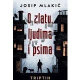 Laguna Josip Mlakić - O zlatu, ljudima i psima Cene