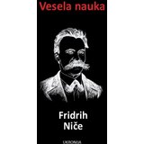 Ukronija Fridrih Niče - Vesela nauka | ePonuda.com