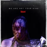Slipknot We Are Not Your Kind (LP)