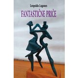 Agora Leopoldo Lugones - Fantastične priče Cene