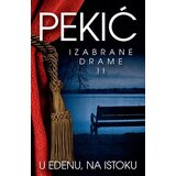 Laguna Borislav Pekić - U Edenu, na Istoku - Izabrane drame II Cene