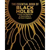 Sten Odenwald - The Essential Book of Black Holes