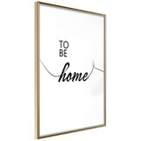  Poster - To Be Home 40x60 Cijene