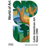 THAMES AND HUDSON Edward Lucie-Smith - Latin American Art Since 1900: World Of Art | ePonuda.com