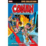 Diamond Comic Distributors Roy Thomas - Conan the Barbarian Epic Collection: The Original Marvel Years, Vol. 5: Of Once and Future Kings Cene