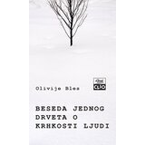 Clio Olivije Bles - Beseda jednog drveta o krhkosti ljudi Cene