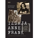 Rosemary Sullivan - Izdaja Anne Frank