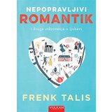 Vulkan Izdavaštvo nepopravljivi romantik: i druga otkrovenja o ljubavi | Eponuda.com