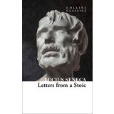 Harper Collins Publishers Ltd Seneca - Letters from a Stoic (Collins Classics) Cene